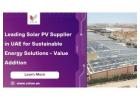 Leading Solar PV Supplier in UAE for Sustainable Energy Solutions - Value Addition