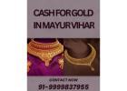 Who Offers Instant Cash for Gold In Mayur Vihar?