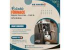 Reliable Furnace Repair Services - Fast & Affordable