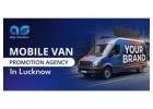 Mobile Van Promotion Agency in Lucknow for Promotions – Align Solution