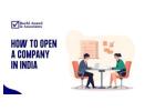 Reliable Support to Open a Company in India