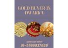 Need Trusted Gold Buyer in Dwarka To Sell Gold?