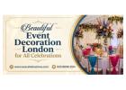 Beautiful Event Decoration London for All Celebrations