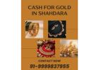 Need Urgent Cash For Gold In Shahdara?