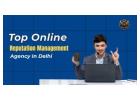 Top Online Reputation Management Agency in Delhi | Trusted ORM Experts