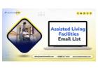 Secure a conversion‑ready Assisted Living Facilities Email List business contac