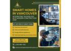 Smart Homes in Vancouver: Integrating Technology into Modern Construction (2026)