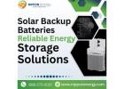 Solar Backup Batteries | Reliable Energy Storage Solutions