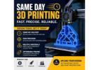 Same Day 3D Printing