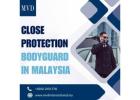 Close Protection Bodyguard In Malaysia 