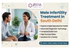 Male Infertility Treatment in South Delhi – Expert Male Reproductive Care