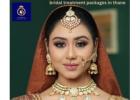 Premium Bridal Treatment Packages in Thane at DNA Royal.