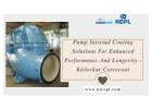 Pump Internal Coating Solutions For Enhanced Performance And Longevity - Kirloskar Corrocoat