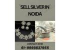 Where To Sell Silver In Noida At Best Valuation?