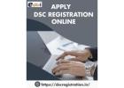 Apply for DSC Registration Online with a fast, secure and hassle-free process