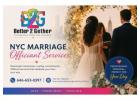 Better Together Counseling – NYC Marriage Officiant Services Bringing Your Love Story to Life