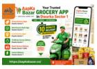 Aap Ka Bazar – Grocery App in Dwarka Sector 1 
