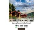Himalayan Kothi Luxury Resort in Kullu Manali – Book Now 