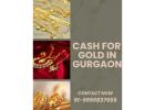 Where To Sell Old Gold To Get Instant Cash For Gold In Gurgaon?