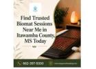 Find Trusted Biomat Sessions Near Me in Itawamba County, MS Today