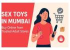 Best Mumbai Sex Toy Shop | Call: 9836794089