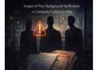 Impact of Poor Background Verification on Company Culture