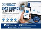 Reliable SMS Service in Dehradun for Fast Business Communication