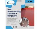 Best Waterproofing Services in Bangalore