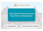 Best Pandit for Kaal Sarp Dosh Puja Vidhi in Trimbakeshwar 