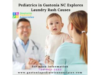 Pediatrics in Gastonia NC Explores Laundry Rash Causes