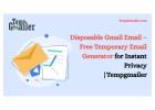 Disposable Gmail – Free Temporary Gmail for Secure Online Privacy