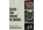 Where To Get Cash for Silver in Noida with Instant Valuation and Payment?
