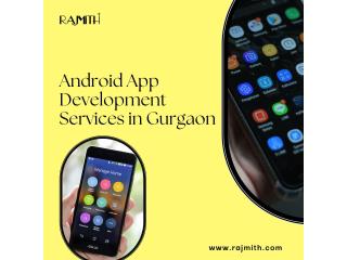 Android App Development Services in Gurgaon