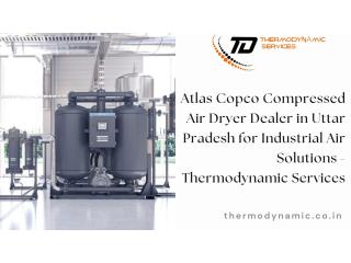 Atlas Copco Compressed Air Dryer Dealer in Uttar Pradesh for Industrial Air Solutions