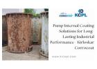Pump Internal Coating Solutions for Long-Lasting Industrial Performance - Kirloskar Corrocoat