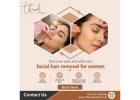 Discover safe and effective facial hair removal for women
