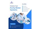 Reliable High Purity Water Systems for Laboratories and Industrial Use