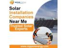 Solar Installation Companies Near Me | Trusted Solar Experts