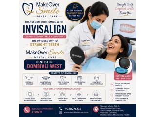 Dentists in Dombivli West for In****lign Treatment | MakeOver Smile Dental Care