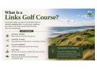 What Is a Links Golf Course and Why Is It So Difficult? 