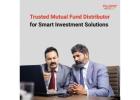 Trusted Mutual Fund Distributor for Smart Investment Solutions 