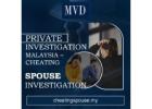 Private Investigation Malaysia – Cheating Spouse Investigation