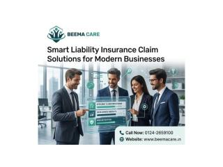 Smart Liability Insurance Claim Solutions for Modern Businesses