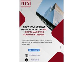 Grow Your Business Online Without the Best Digital Marketing Company in Chennai