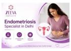 Endometriosis Specialist in Delhi – Advanced Care at Zeeva Fertility