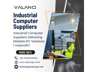 Industrial Computer Suppliers Delivering Reliable IPC Solutions | ValanoIPC