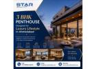 3 BHK Penthouse Designed for Luxury Lifestyle in Ahmedabad - Star Realty India