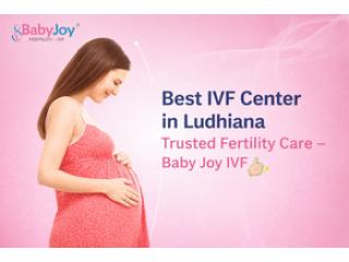 Best IVF Clinic in Ludhiana for Fertility Care - Baby Joy IVF