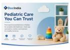 Best Pediatricians in Kolkata | Child Specialists & Pediatric Care | DocIndia