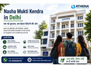 Trusted Nasha Mukti Kendra in Delhi | Athena Behavioral Health